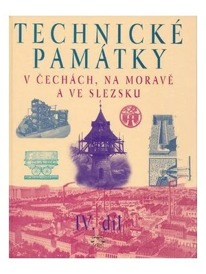 Technické památky v Čechách, na Moravě a ve Slezsku IV., S-Ž - Hana Hlušičková
