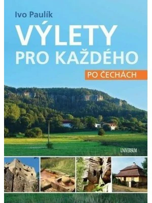 Výlety pro každého po Čechách - Ivo Paulík